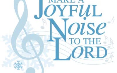 Make a Joyful Noise To The Lord